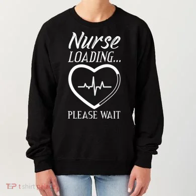 Nurse Loading.... Please Wait Women's Sweatshirt