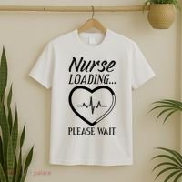Nurse Loading.... Please Wait T-Shirt thumb 2