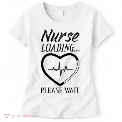 Nurse Loading.... Please Wait Women's T-Shirt