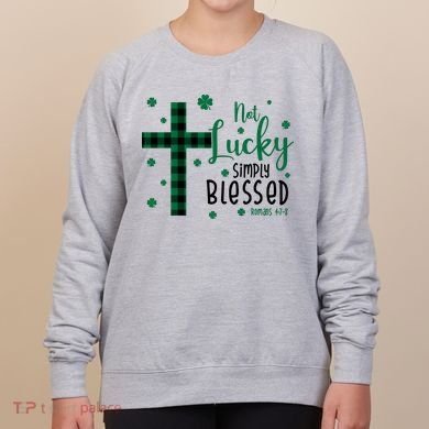Not Lucky Simply Blessed St Patrick's Day Christianity Women's Sweatshirt