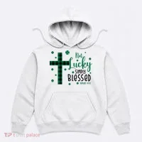 Not Lucky Simply Blessed St Patrick's Day Christianity Hoodie thumb 0