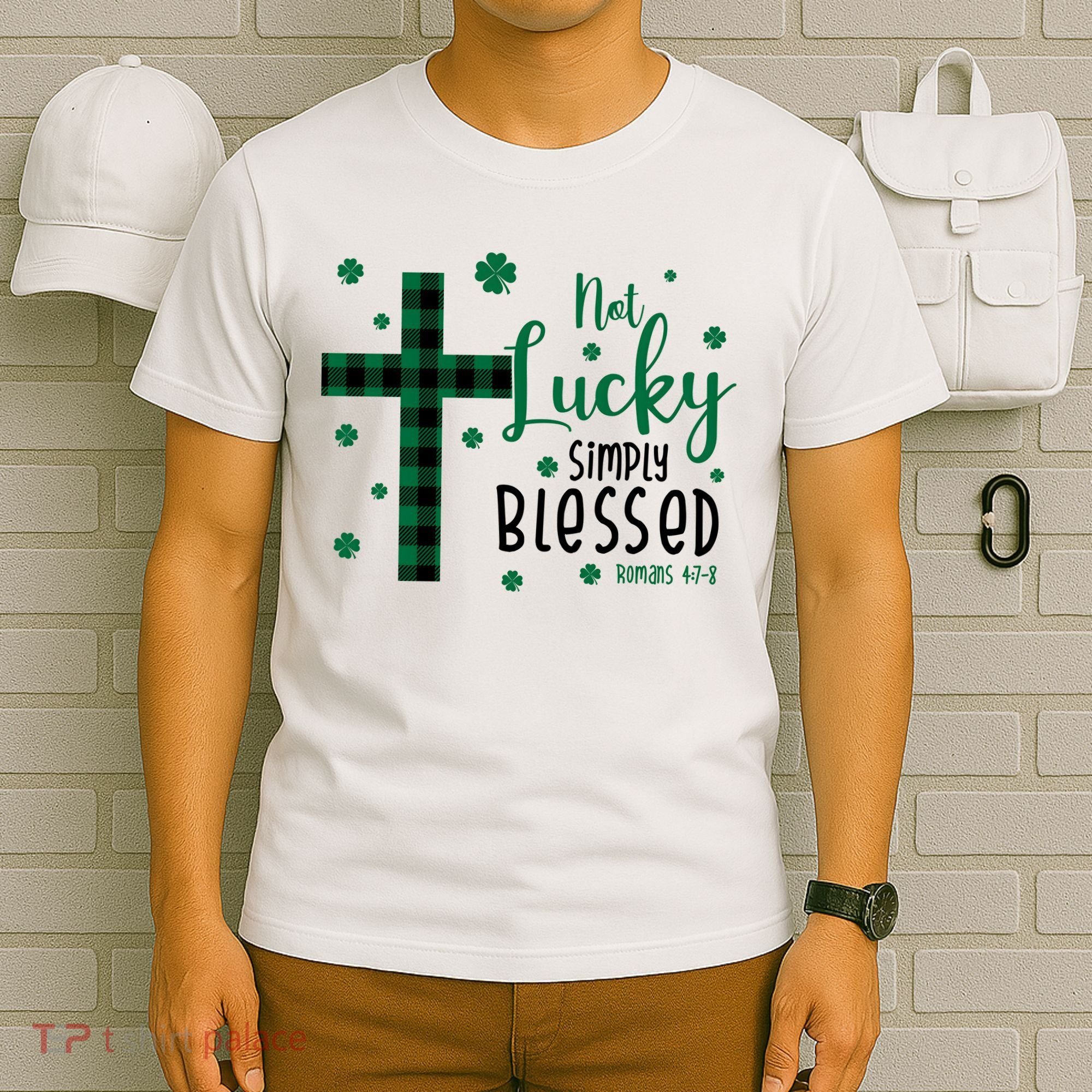 Not Lucky Simply Blessed St Patrick's Day Christianity T-Shirt