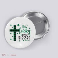 Not Lucky Simply Blessed St Patrick's Day Christianity Button thumb 0