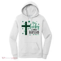 Not Lucky Simply Blessed St Patrick's Day Christianity Women's Hoodie thumb 0