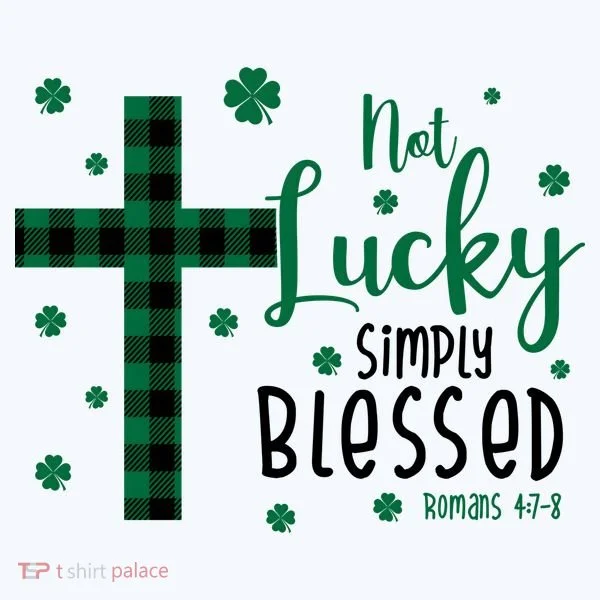 Not Lucky Simply Blessed St Patrick's Day Christianity Baby Bodysuit