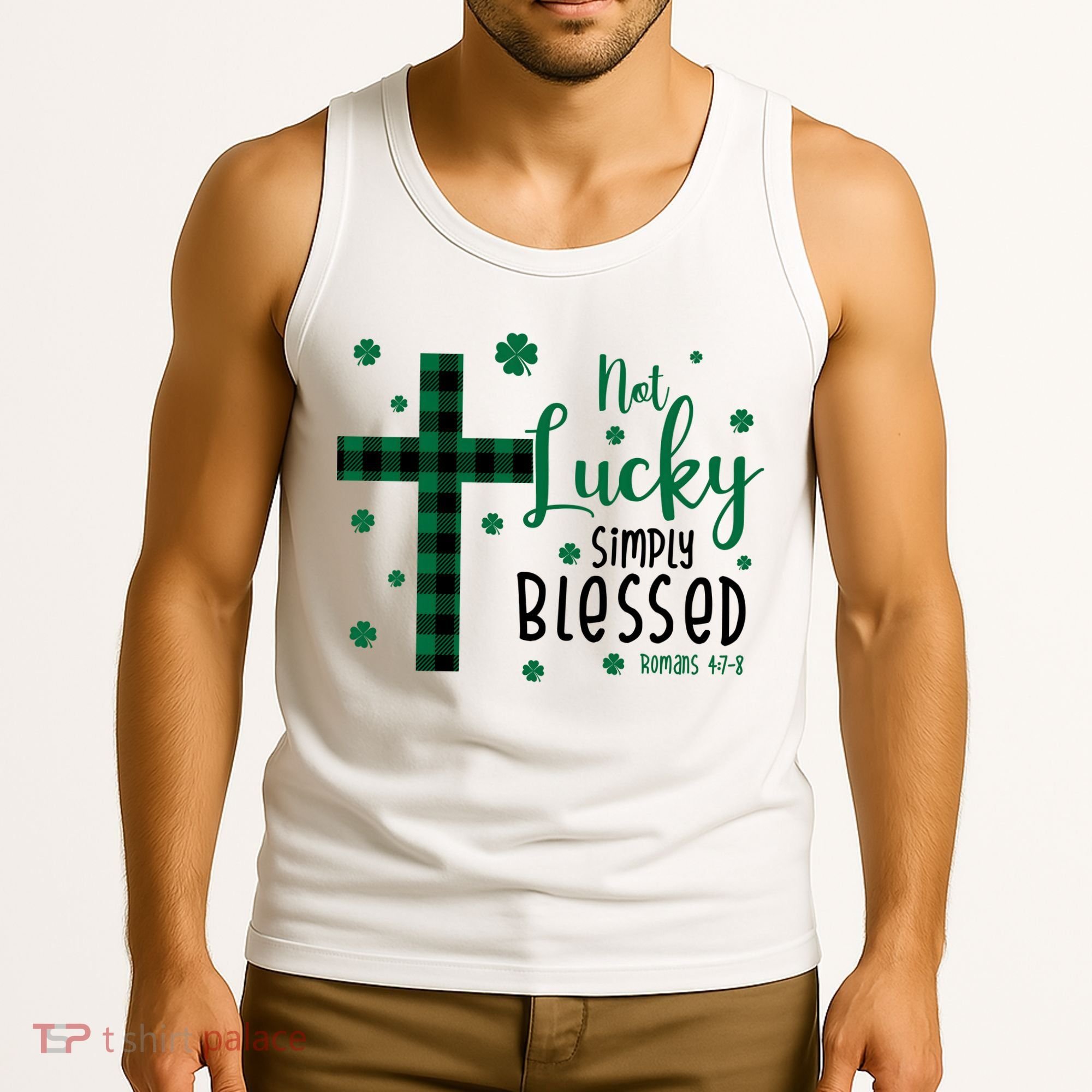 Not Lucky Simply Blessed St Patrick's Day Christianity Tank Top