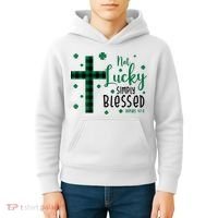 Not Lucky Simply Blessed St Patrick's Day Christianity Kids Hoodie thumb 4