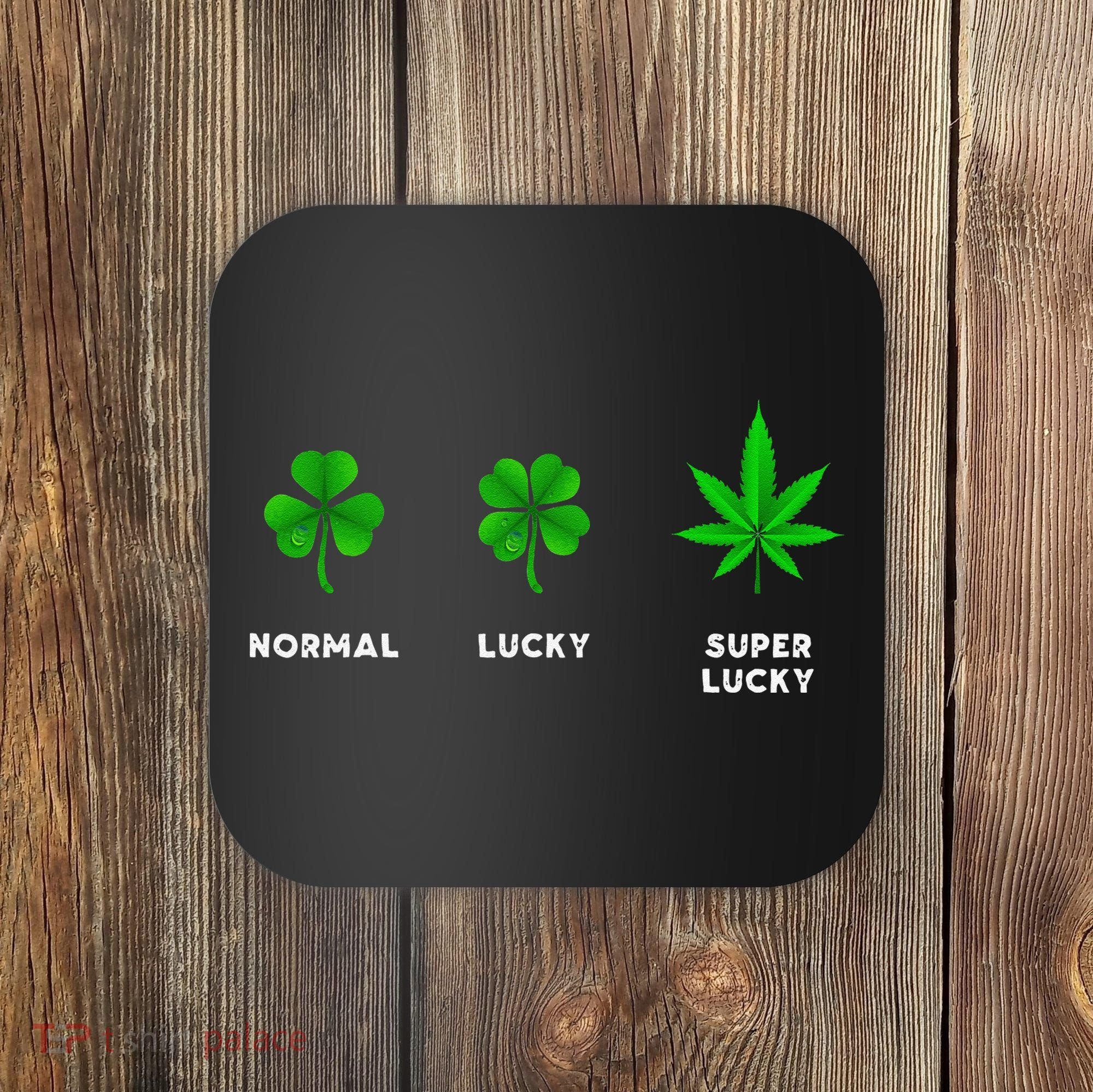 Normal Lucky Super Lucky Shamrock Weed Leaf St. Patricks Day Coaster
