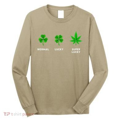 Normal Lucky Super Lucky Shamrock Weed Leaf St. Patricks Day Long Sleeve Shirt