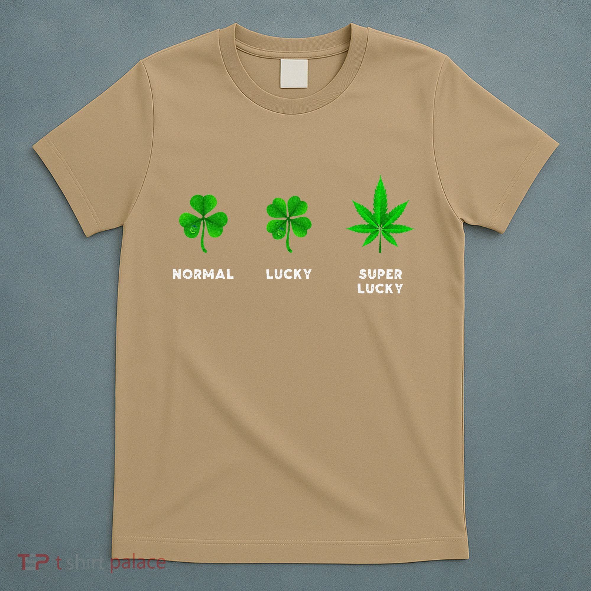 Normal Lucky Super Lucky Shamrock Weed Leaf St. Patricks Day T-Shirt