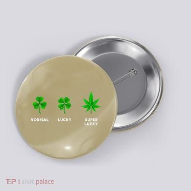 Normal Lucky Super Lucky Shamrock Weed Leaf St. Patricks Day Button