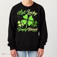 Not Lucky Simply Blessed Christian Shamrock St Patricks Day Women's Sweatshirt thumb 0