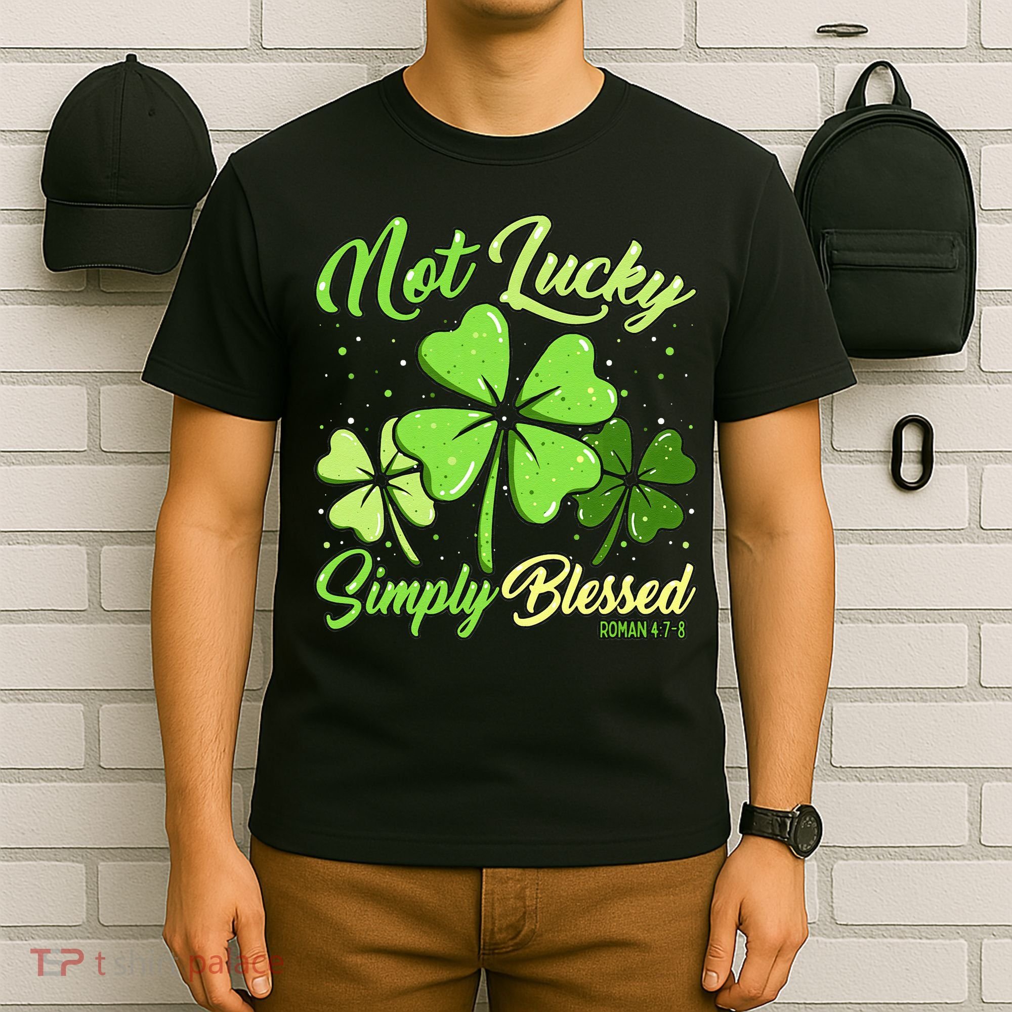 Not Lucky Simply Blessed Christian Shamrock St Patricks Day T-Shirt