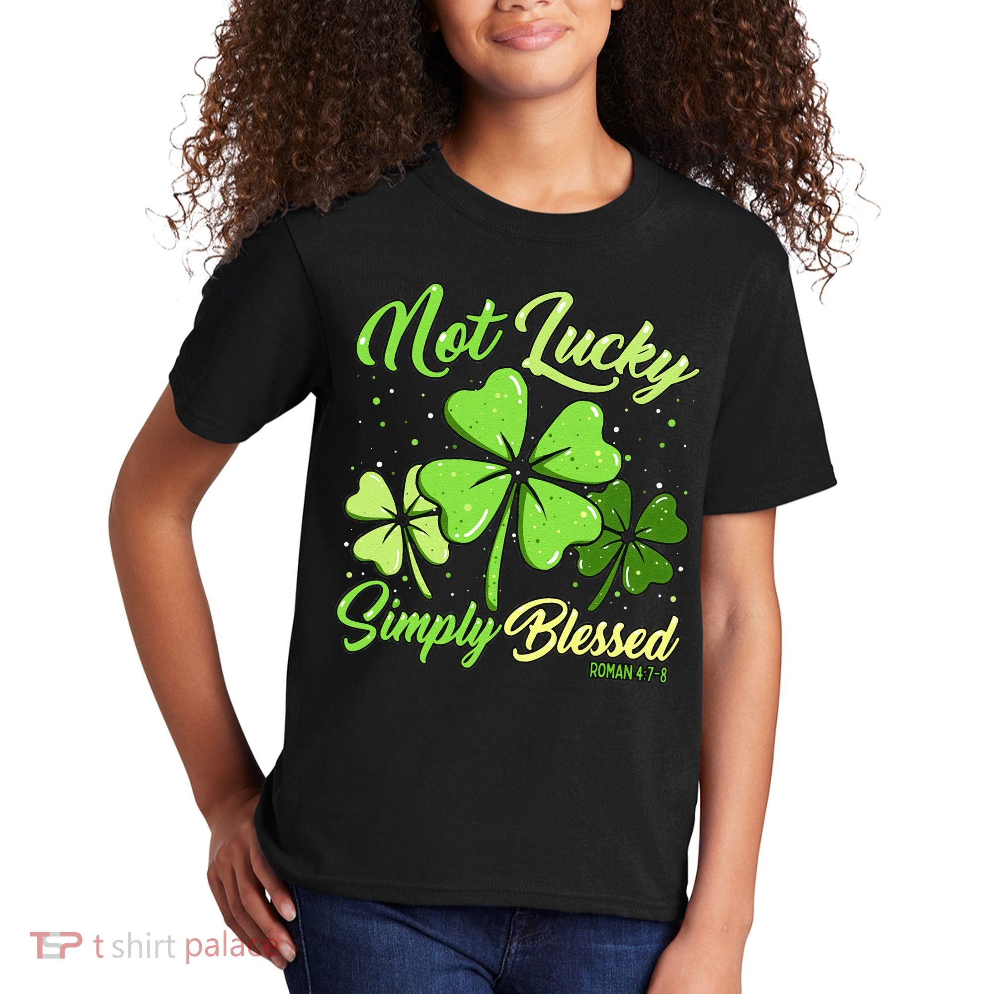 Not Lucky Simply Blessed Christian Shamrock St Patricks Day Kids T-Shirt
