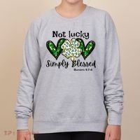 Not Lucky Simply Blessed Christian St Patricks Day Irish Women's Sweatshirt thumb 0