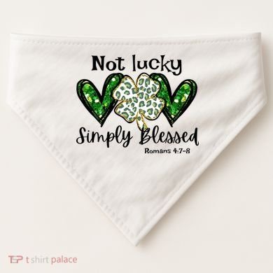 Not Lucky Simply Blessed Christian St Patricks Day Irish USA-Made Doggie Bandana