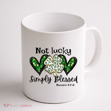 Not Lucky Simply Blessed Christian St Patricks Day Irish Coffee Mug back