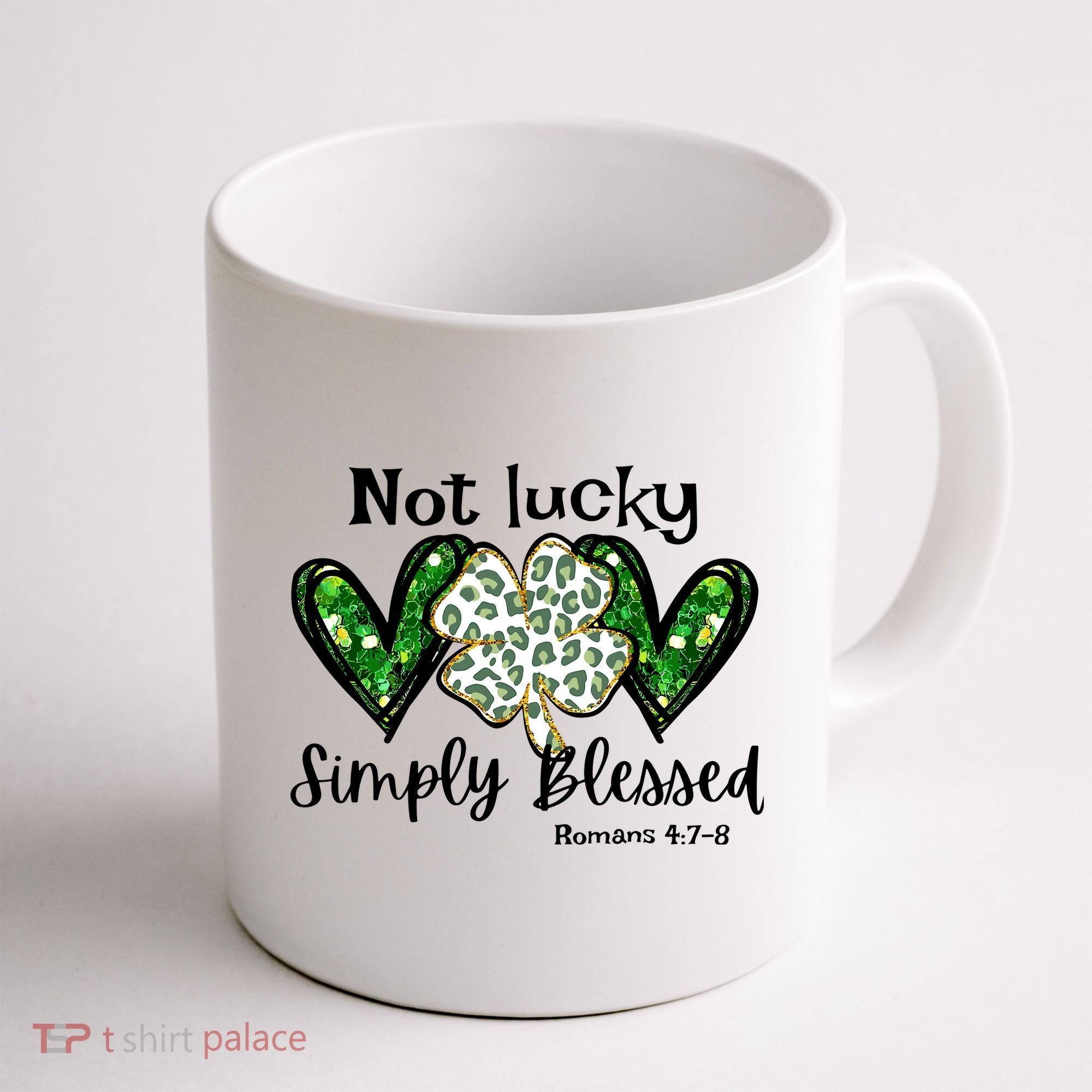 Not Lucky Simply Blessed Christian St Patricks Day Irish Coffee Mug
