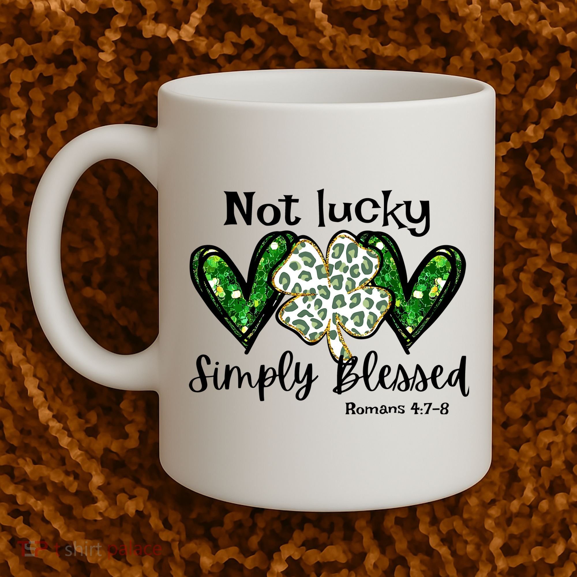 Not Lucky Simply Blessed Christian St Patricks Day Irish Coffee Mug
