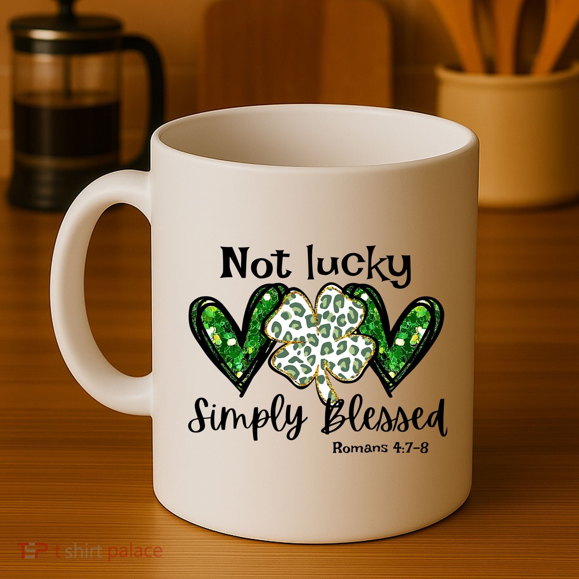 Not Lucky Simply Blessed Christian St Patricks Day Irish Coffee Mug