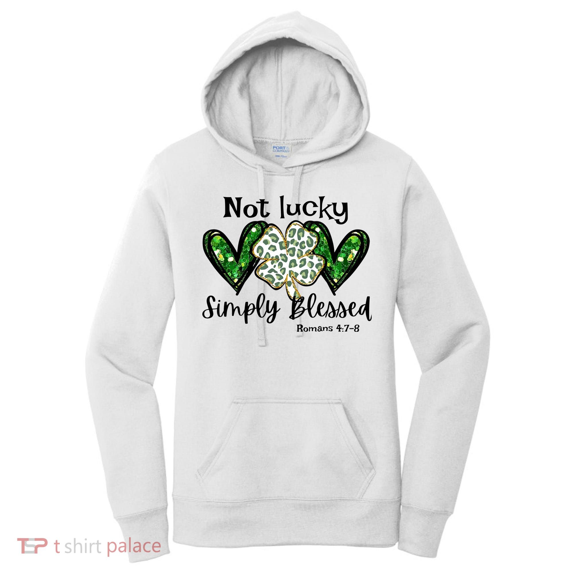 Not Lucky Simply Blessed Christian St Patricks Day Irish Women's Hoodie