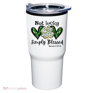 Not Lucky Simply Blessed Christian St Patricks Day Irish Tumbler