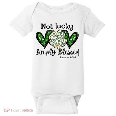 Not Lucky Simply Blessed Christian St Patricks Day Irish Baby Bodysuit