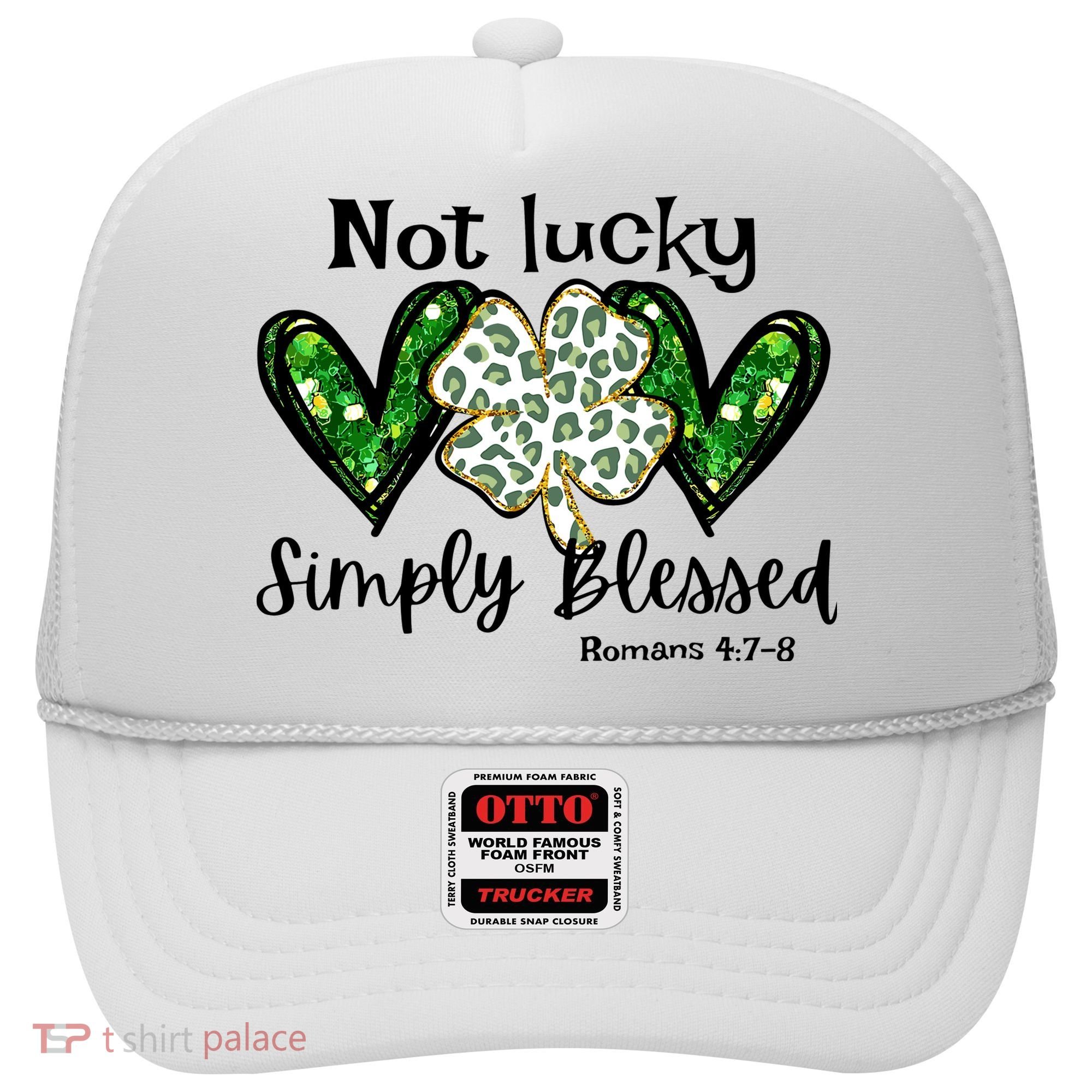 Not Lucky Simply Blessed Christian St Patricks Day Irish Hat