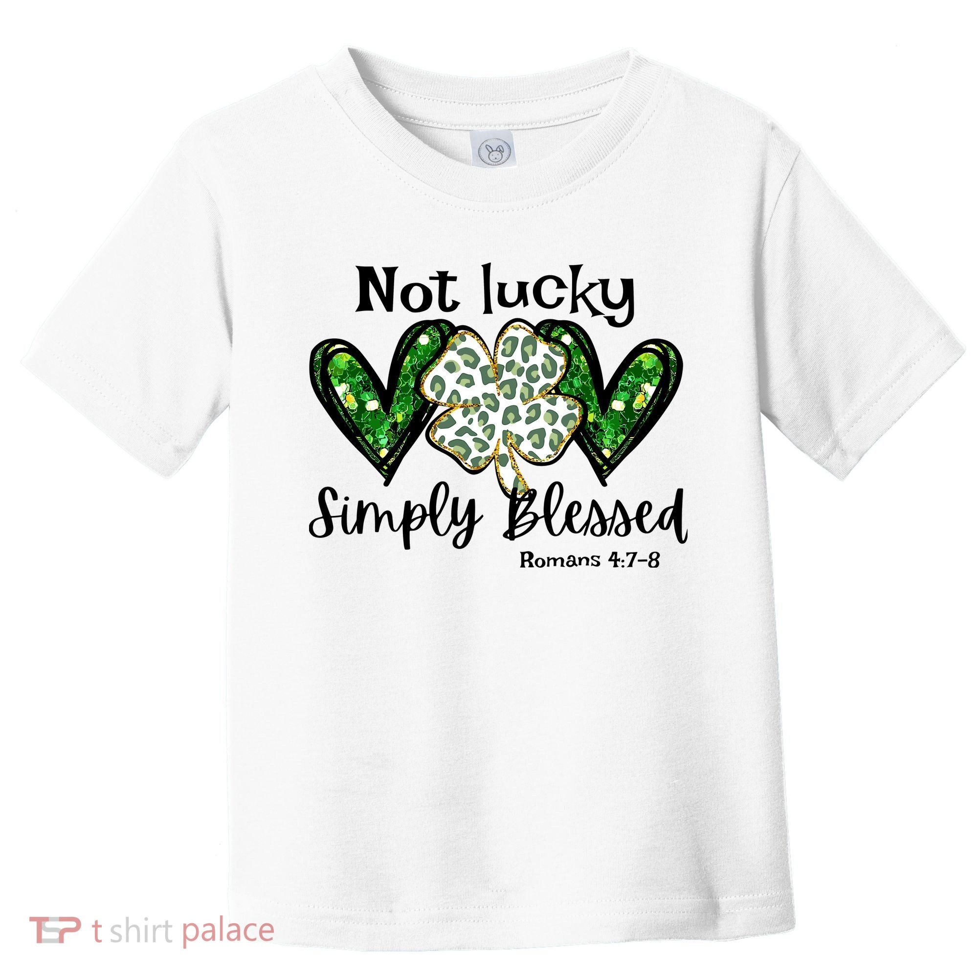 Not Lucky Simply Blessed Christian St Patricks Day Irish Toddler T-Shirt