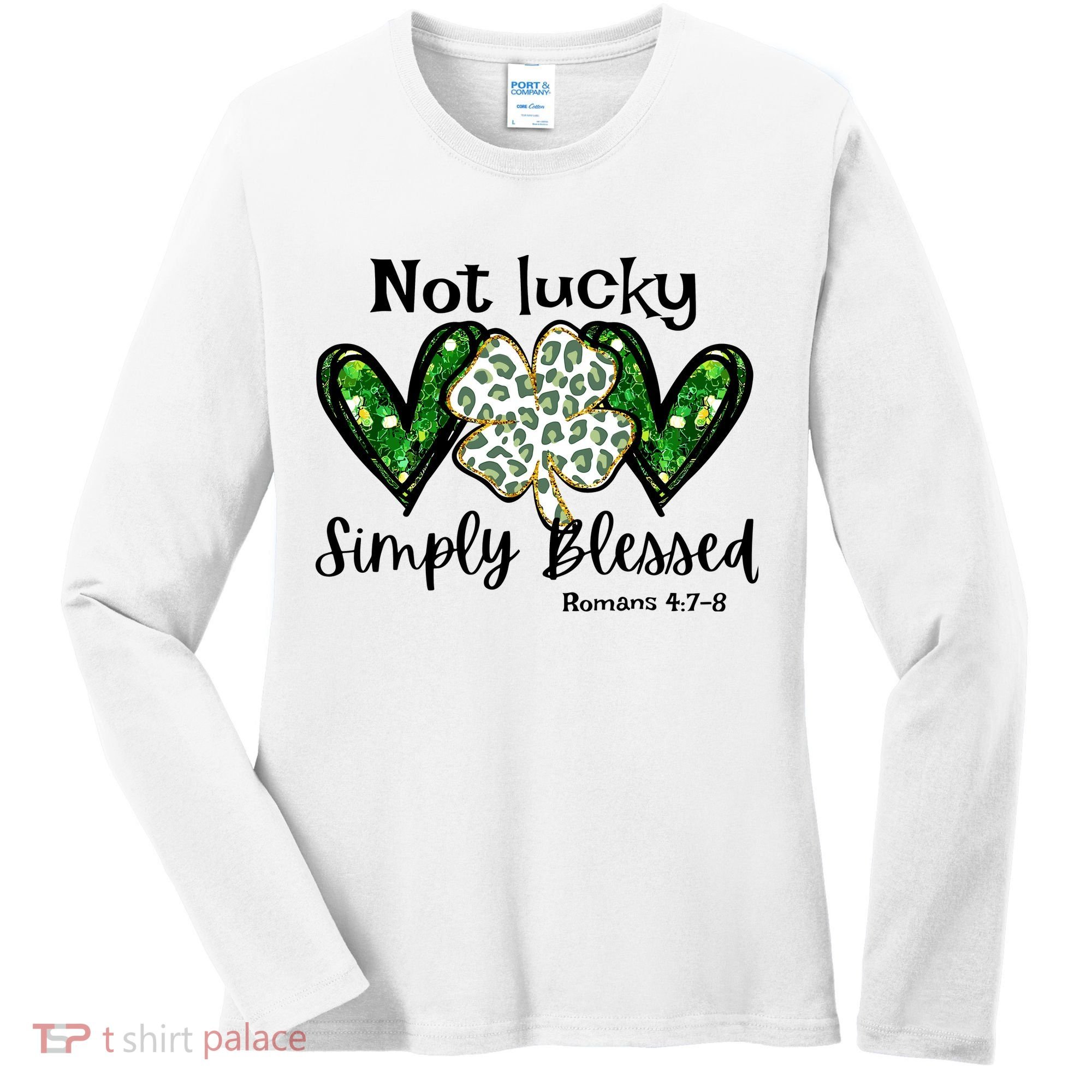 Not Lucky Simply Blessed Christian St Patricks Day Irish Women's Long Sleeve Shirt