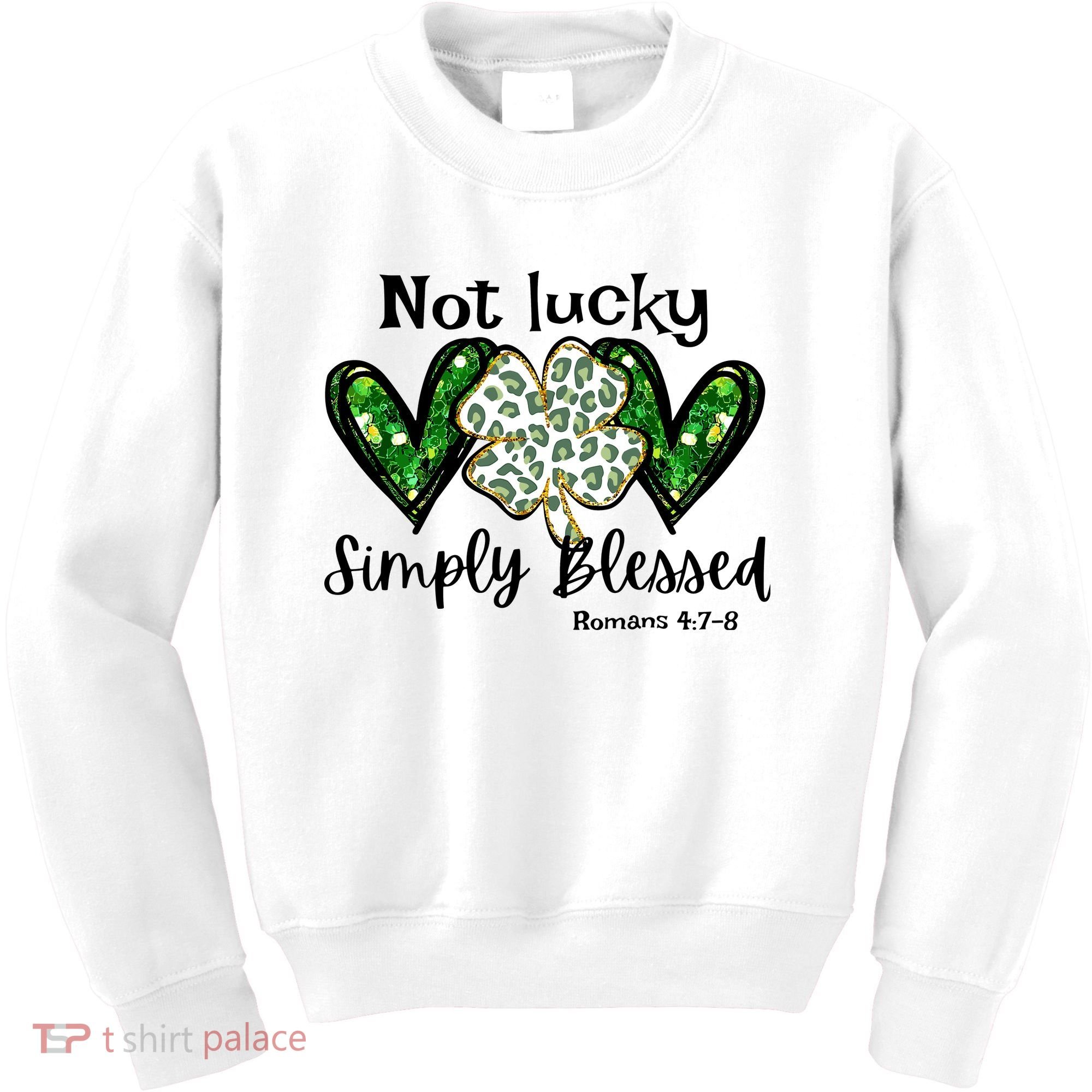 Not Lucky Simply Blessed Christian St Patricks Day Irish Kids Sweatshirt
