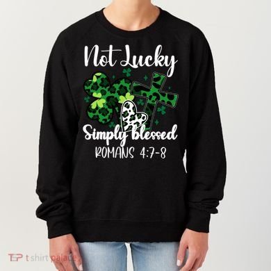 Not Lucky Simply Blessed St PatrickS Day Women's Sweatshirt