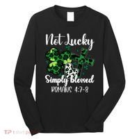 Not Lucky Simply Blessed St PatrickS Day Long Sleeve Shirt thumb 0