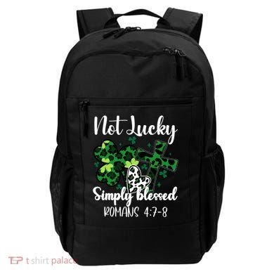 Not Lucky Simply Blessed St PatrickS Day Backpack