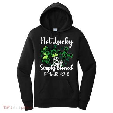 Not Lucky Simply Blessed St PatrickS Day Women's Hoodie