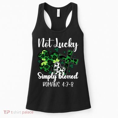 Not Lucky Simply Blessed St PatrickS Day Women's Tank Top