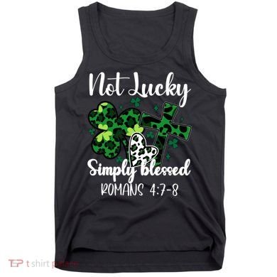 Not Lucky Simply Blessed St PatrickS Day Tank Top