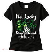 Not Lucky Simply Blessed St PatrickS Day Women's T-Shirt thumb 0