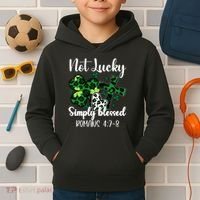 Not Lucky Simply Blessed St PatrickS Day Kids Hoodie thumb 2