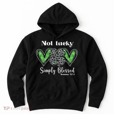 Not Lucky Simply Blessed Clover Hoodie