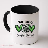 Not Lucky Simply Blessed Clover Coffee Mug thumb 0