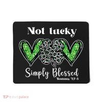 Not Lucky Simply Blessed Clover Mousepad thumb 0
