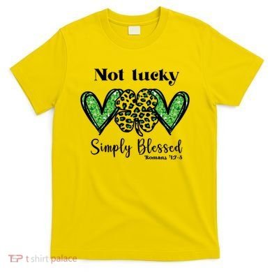 Not Lucky Simply Blessed Clover T-Shirt