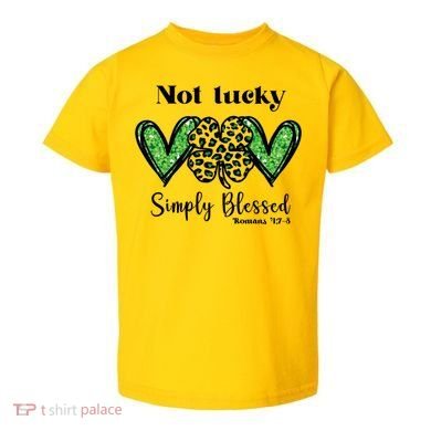 Not Lucky Simply Blessed Clover Toddler T-Shirt