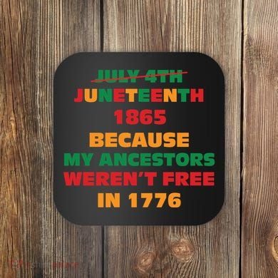 Never Let Them Forget For Juneteenth Day Gift Coaster