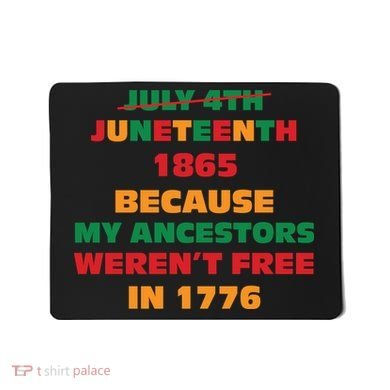 Never Let Them Forget For Juneteenth Day Gift Mousepad
