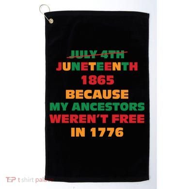 Never Let Them Forget For Juneteenth Day Gift Golf Towel
