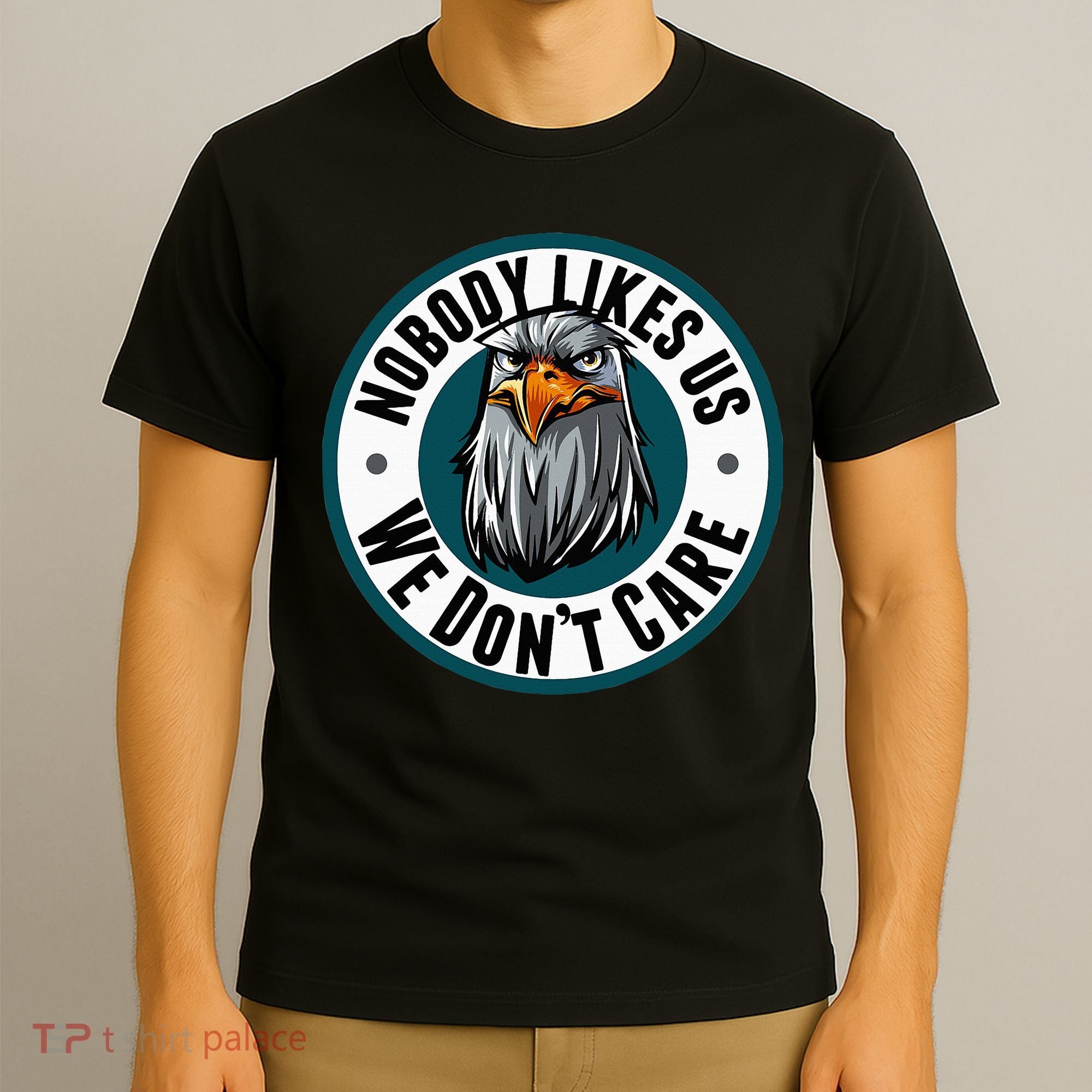 Nobody Likes Us We Don't Care Eagle T-Shirt