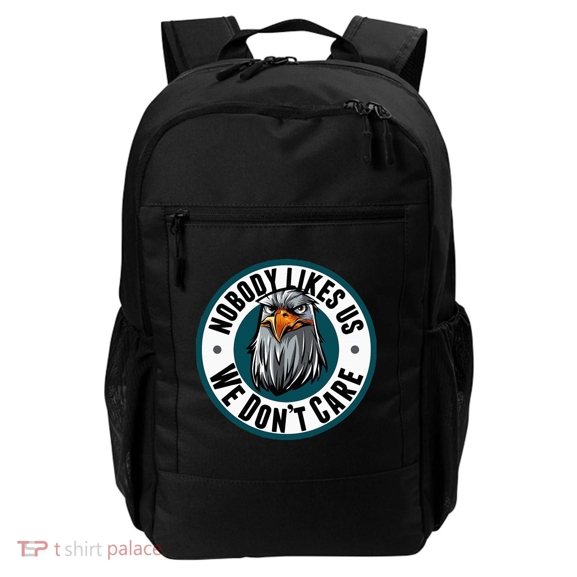 Nobody Likes Us We Don't Care Eagle Backpack