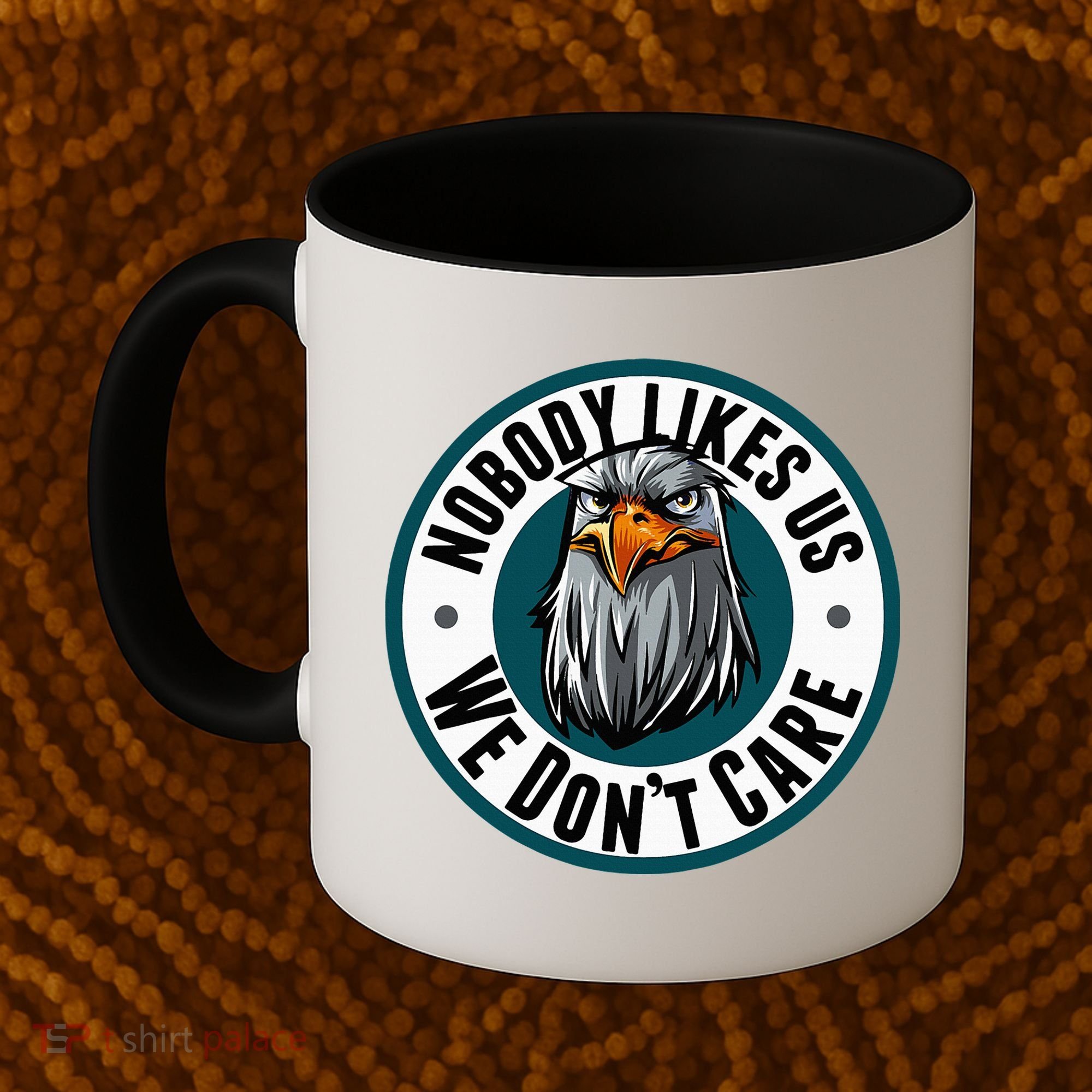 Nobody Likes Us We Don't Care Eagle Coffee Mug